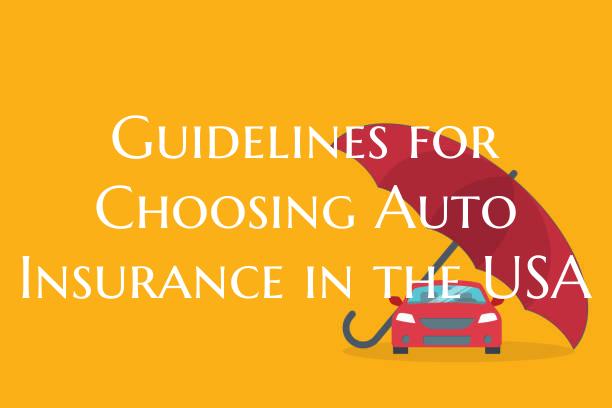 Guidelines for Choosing Auto Insurance in the USA