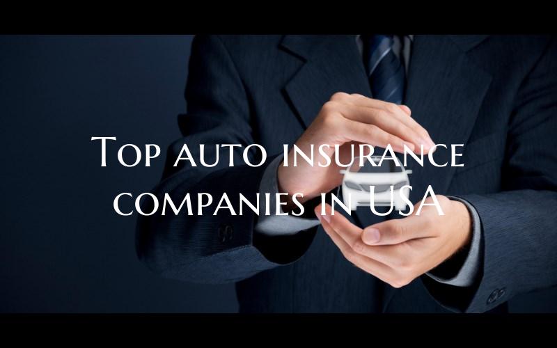 Top auto insurance companies in USA